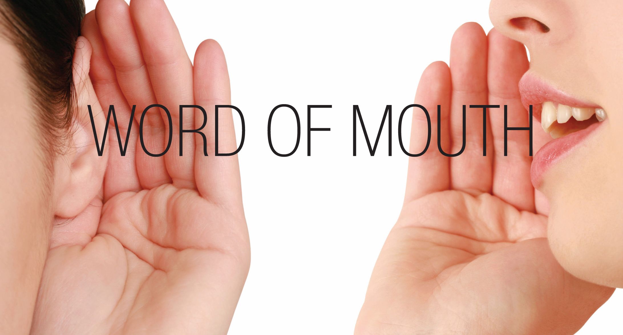 The Power of Word of Mouth Advertising